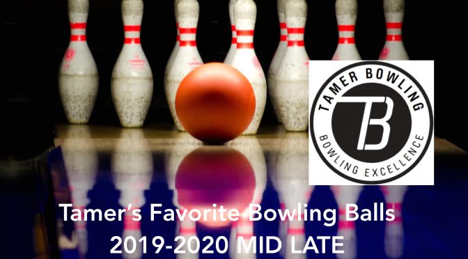 Tamer’s Favorites: Best Bowling Balls 2019-2020: Weak/Wild Card