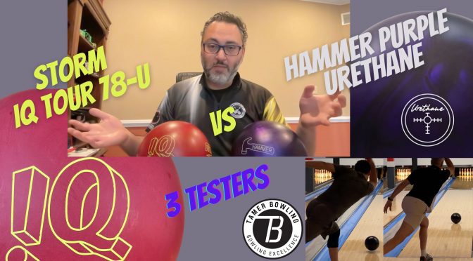 Storm IQ Tour 78U vs Hammer Purple Urethane